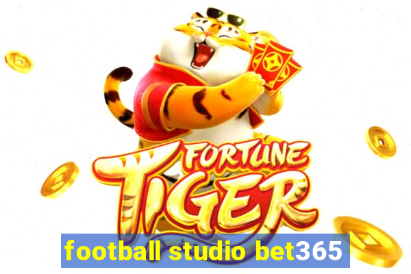 football studio bet365